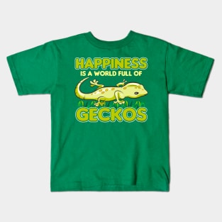 Happiness Is A World Full Of Geckos Kids T-Shirt